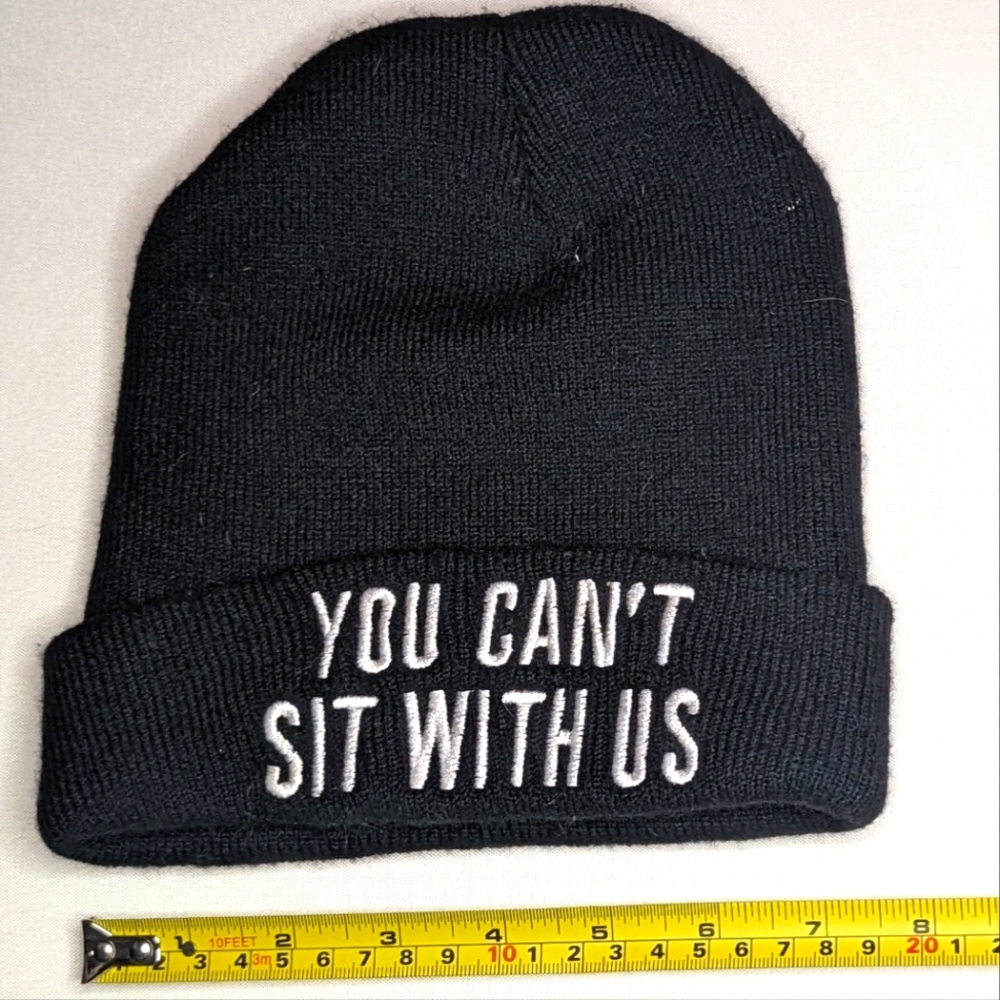You Can't Sit With Us beanie